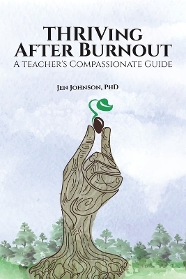 THRIVing After Burnout - Dr Jennifer A L Johnson
