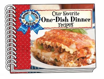 Our Favorite One-Dish Dinner Recipes -  Gooseberry Patch