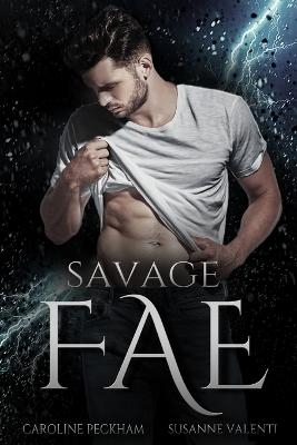 Savage Fae - Caroline Peckham, Susanne Valenti