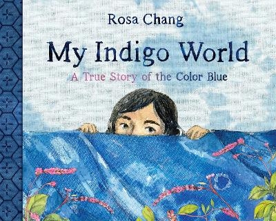 My Indigo World - Rosa Chang
