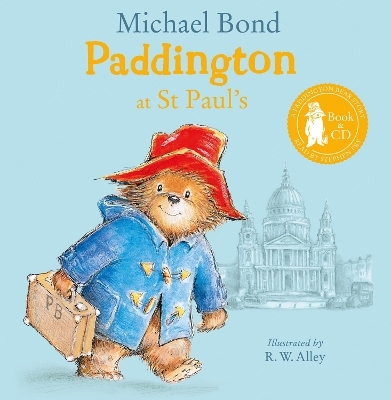 Paddington at St Paul&rsquo;s - Michael Bond