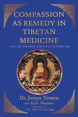 Compassion as Remedy in Tibetan Medicine - Jampa Yonten