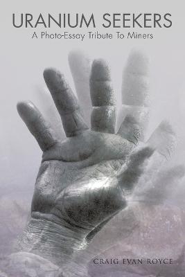 Uranium Seekers - Craig Evan Royce