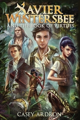 Xavier Wintersbee and the Book Of Virtues - Casey Ardron