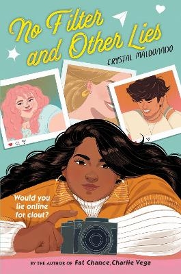 No Filter and Other Lies - Crystal Maldonado