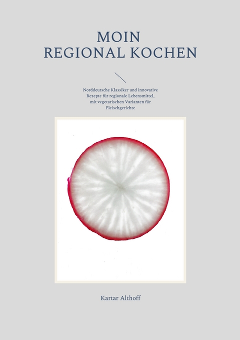 Moin regional kochen - Kartar Althoff