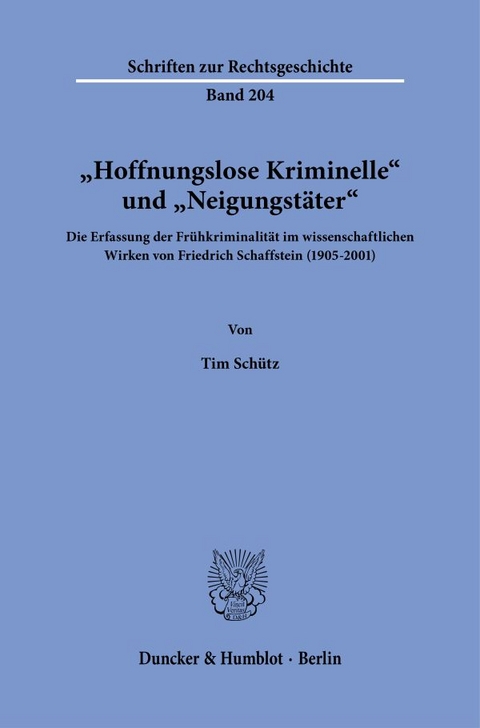 "Hoffnungslose Kriminelle" und "Neigungst&auml;ter". - Tim Sch&uuml;tz