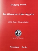 Die G&auml;rten des Alten &Auml;gypten - Wolfgang Kosack