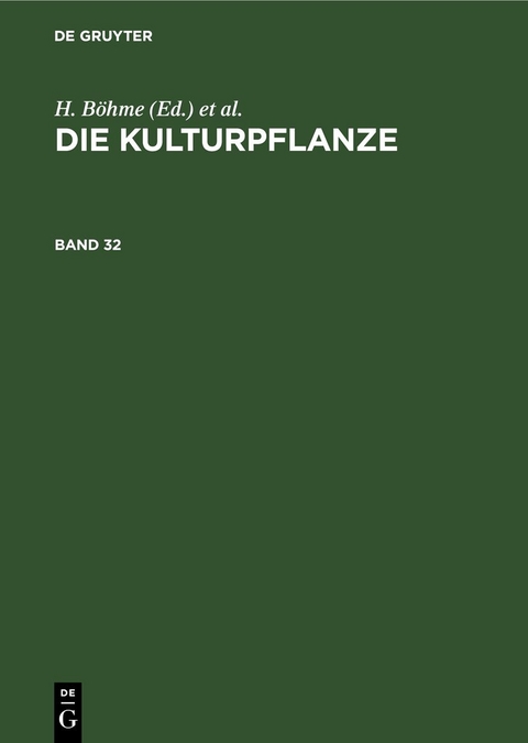 Die Kulturpflanze / Die Kulturpflanze. Band 32 - 
