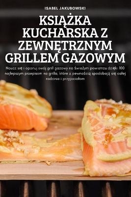 KsiĄŻka Kucharska Z ZewnĘtrznym Grillem Gazowym