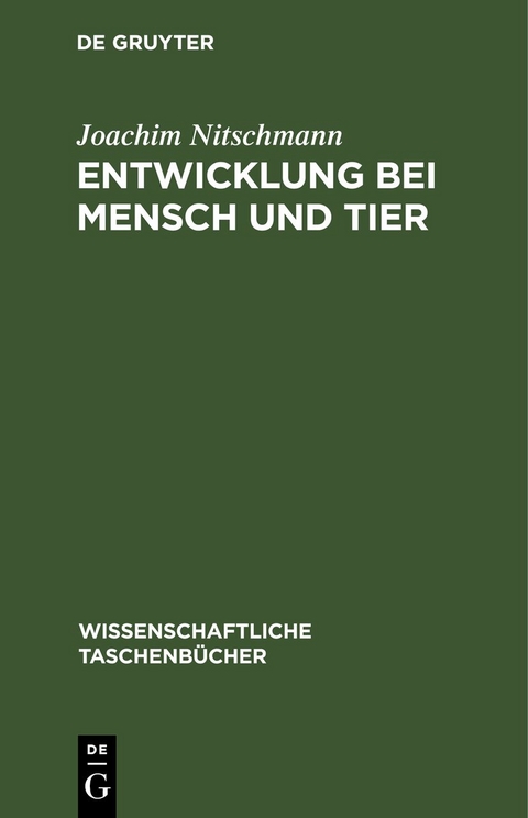 Entwicklung bei Mensch und Tier - Joachim Nitschmann