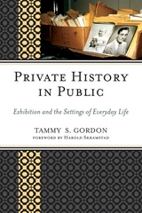 Private History in Public -  Tammy S. Gordon