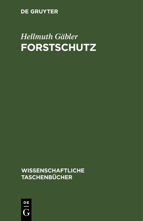 Forstschutz - Hellmuth G&auml;bler