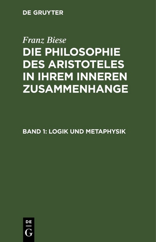 Franz Biese: Die Philosophie des Aristoteles in ihrem inneren Zusammenhange / Logik und Metaphysik