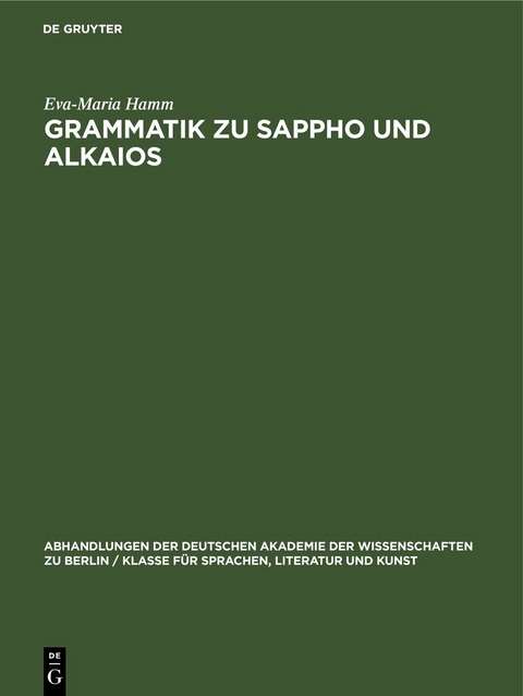 Grammatik zu Sappho und Alkaios - Eva-Maria Hamm