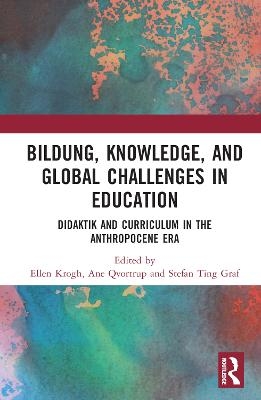 Bildung, Knowledge, and Global Challenges in Education - 