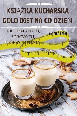 KsiĄŻka Kucharska Golo Diet Na Co DzieŃ