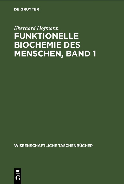 Funktionelle Biochemie des Menschen, Band 1 - Eberhard Hofmann