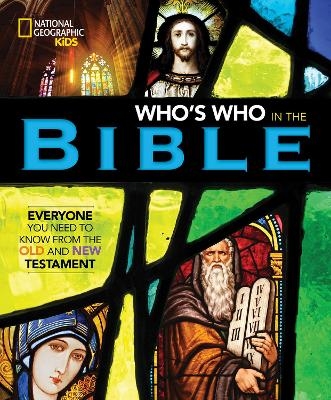 Who's Who in the Bible -  National Geographic Kids, Jill Rubalcaba