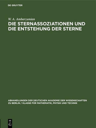 Die Sternassoziationen und die Entstehung der Sterne