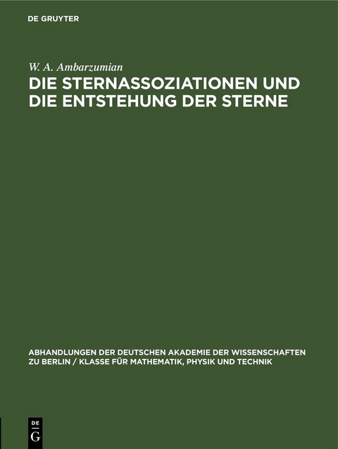 Die Sternassoziationen und die Entstehung der Sterne - W. A. Ambarzumian