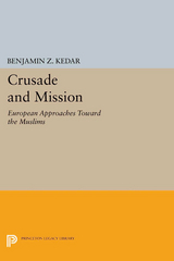 Crusade and Mission - Benjamin Z. Kedar
