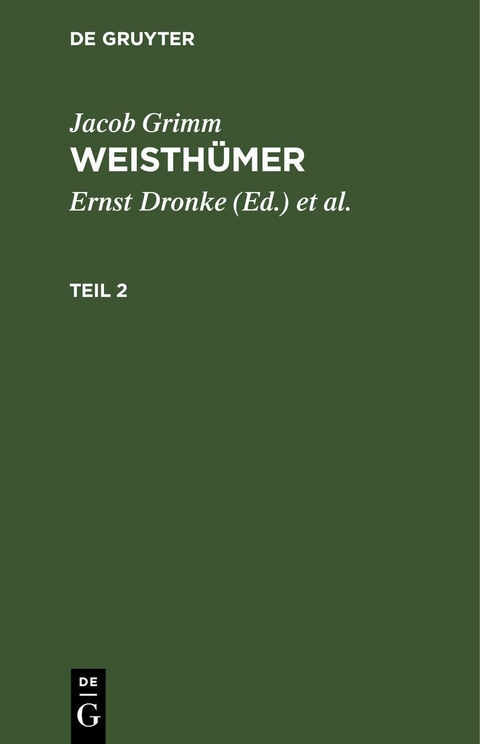 Jacob Grimm: Weisth&uuml;mer / Jacob Grimm: Weisth&uuml;mer. Teil 2 - Jacob Grimm
