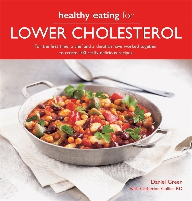 Healthy Eating for Lower Cholesterol - Daniel Green, Catherine Collins