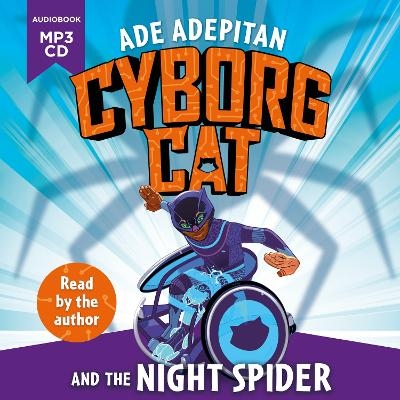Cyborg Cat and the Night Spider - Ade Adepitan