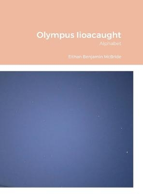 Olympus Iioacaught - Eithan McBride