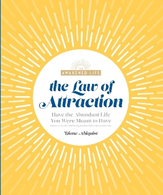 The Law of Attraction - Diane Ahlquist