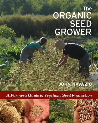 The Organic Seed Grower - John Navazio