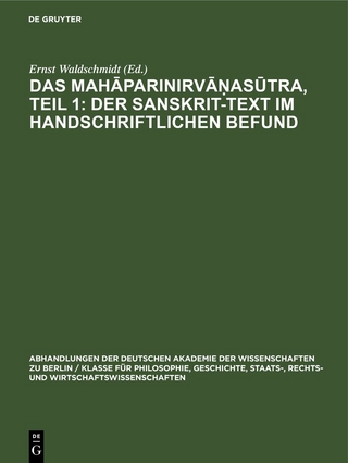 Das Mahāparinirvāṇasūtra, Teil 1: Der Sanskrit-Text im handschriftlichen Befund