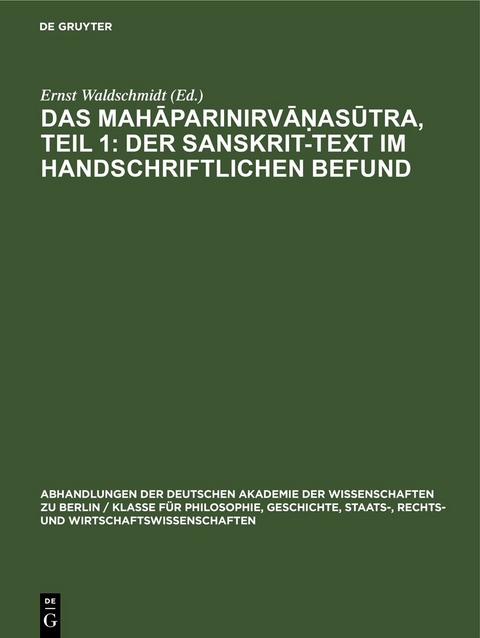 Das Mahāparinirvāṇasūtra, Teil 1: Der Sanskrit-Text im handschriftlichen Befund - 