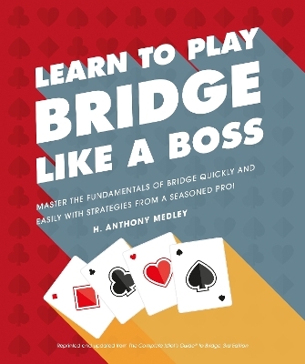 Learn to Play Bridge Like a Boss - H. Anthony Medley