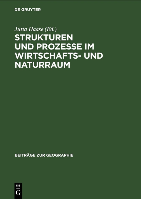 Strukturen und Prozesse ım Wirtschafts- und Naturraum - 