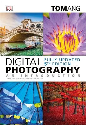 Digital Photography: An Introduction, 5th Edition