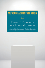 Museum Administration 2.0 -  Hugh H. Genoways,  Lynne M. Ireland