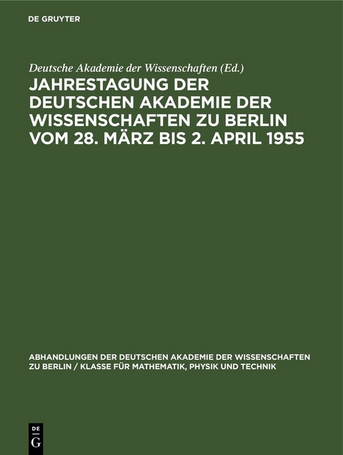 Jahrestagung der Deutschen Akademie der Wissenschaften zu Berlin vom 28. M&auml;rz bis 2. April 1955