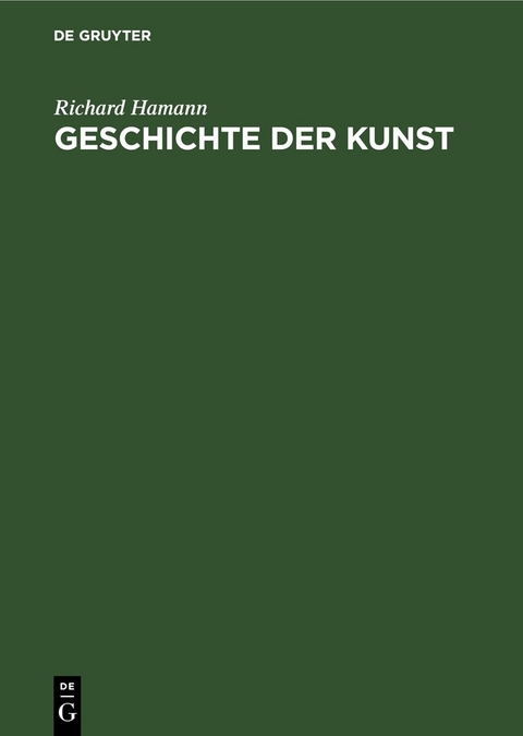 Geschichte der Kunst - Richard Hamann