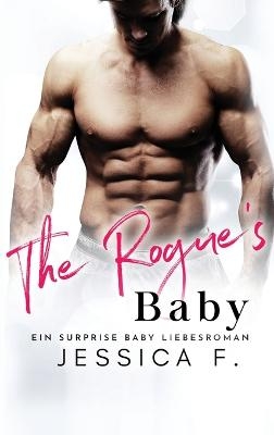 The Rogue's Baby - Jessica F