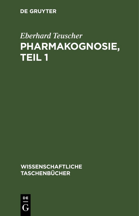 Pharmakognosie, Teil 1 - Eberhard Teuscher