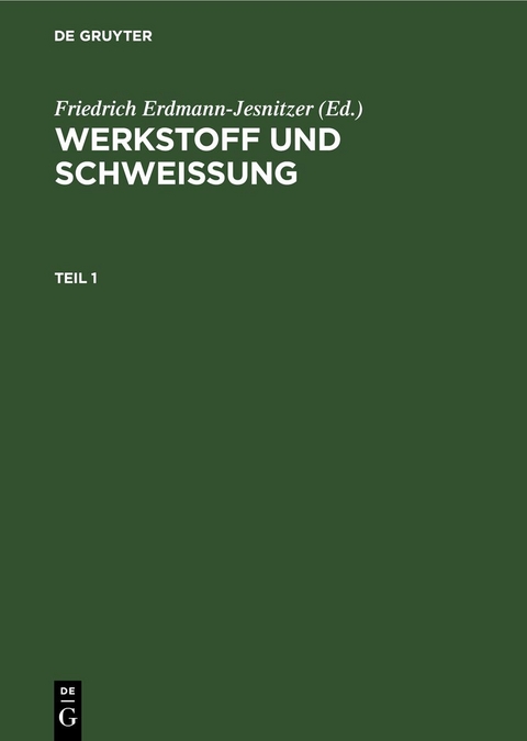 Werkstoff und Schweissung / Werkstoff und Schweissung. Teil 1 - 