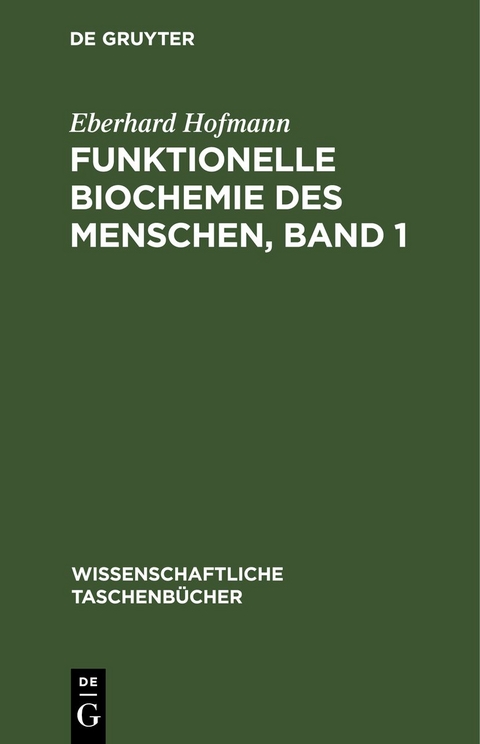 Funktionelle Biochemie des Menschen, Band 1 - Eberhard Hofmann