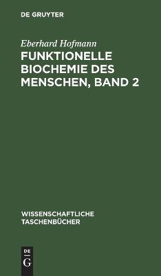 Funktionelle Biochemie des Menschen, Band 2
