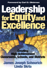 Leadership for Equity and Excellence - James Joseph Scheurich, Linda E. Skrla