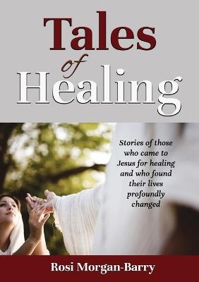 Tales of Healing - Rosi Morgan-Barry