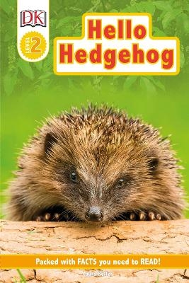 DK Readers Level 2: Hello Hedgehog - Laura Buller