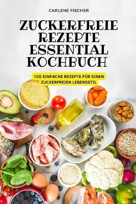 Zuckerfreie Rezepte Essential Kochbuch
