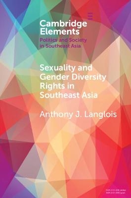 Sexuality and Gender Diversity Rights in Southeast Asia - Anthony J Langlois